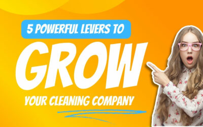 5 Powerful Levers of Cleaning Company Growth
